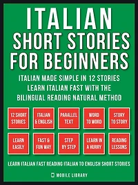 Italian Short Stories For Beginners (Vol ): Italian Made Simple in stories