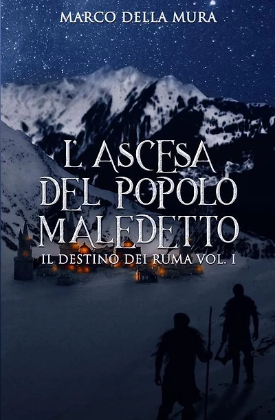 L'Ascesa del Popolo Maledetto: Il Destino dei Ruma - Vol. I