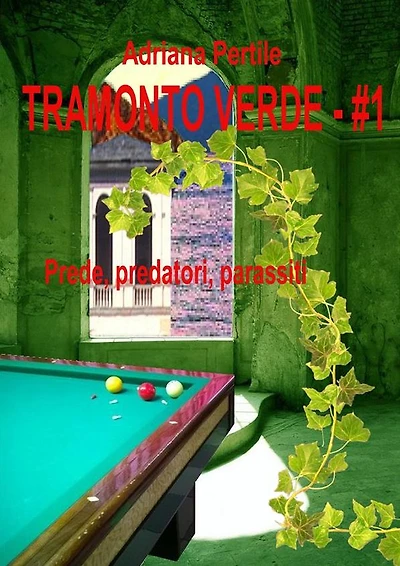 Tramonto Verde - #1: Prede, predatori, parassiti