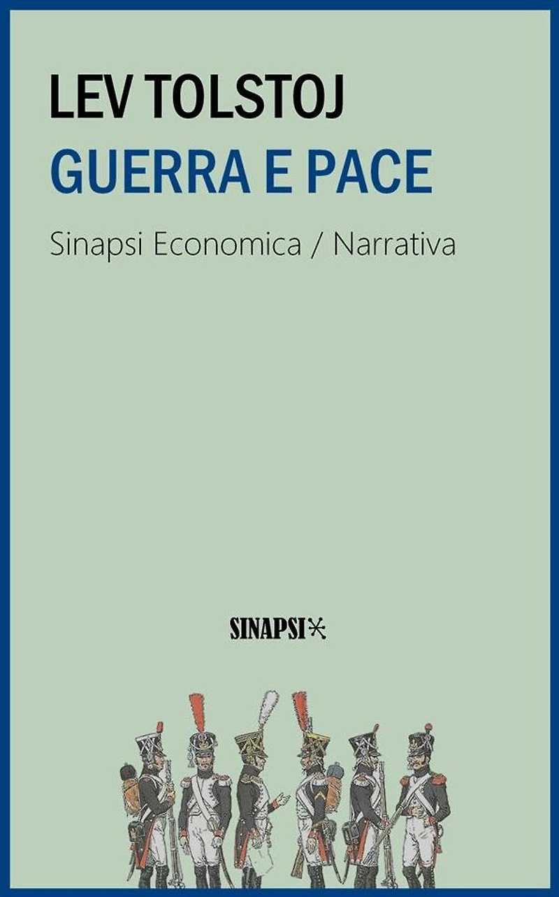 Guerra e pace: Edizione Integrale