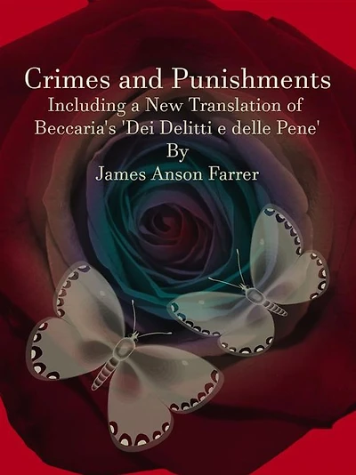 Crimes and Punishments / Including a New Translation of Beccaria's 'Dei Delitti e delle Pene'