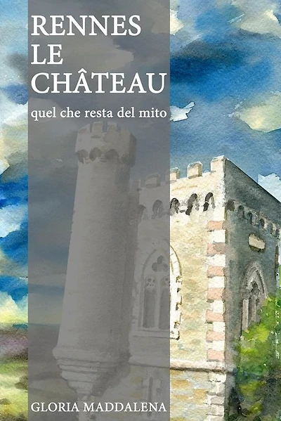 Rennes-le-Château: Quel che resta del mito