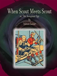 When Scout Meets Scout: or, The Aeroplane Spy