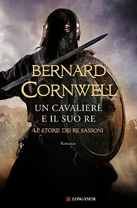 Un cavaliere e il suo re: Le storie dei re sassoni