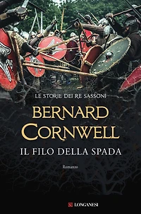 Il filo della spada: Le storie dei re sassoni
