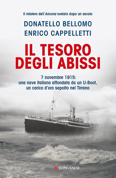 Il tesoro degli abissi: 7 novembre 1915:una nave italiana affondata da un U-Boot, un carico d'oro sepolto nel Tirreno