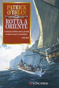 Rotta a oriente: Un'avventura di Jack Aubrey e Stephen Maturin - Master & Commander