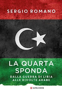 La quarta sponda: Dalla guerra di Libia alle rivolte arabe