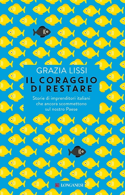 Il coraggio di restare: Storie di imprenditori italiani che ancora scommettono sul nostro paese