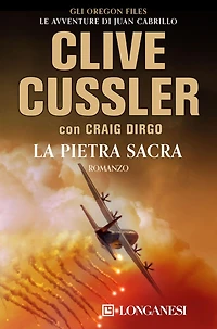 La pietra sacra: Oregon Files - Le avventure del capitano Juan Cabrillo