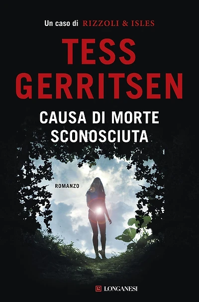 Causa di morte: sconosciuta: Un caso per Jane Rizzoli e Maura Isles