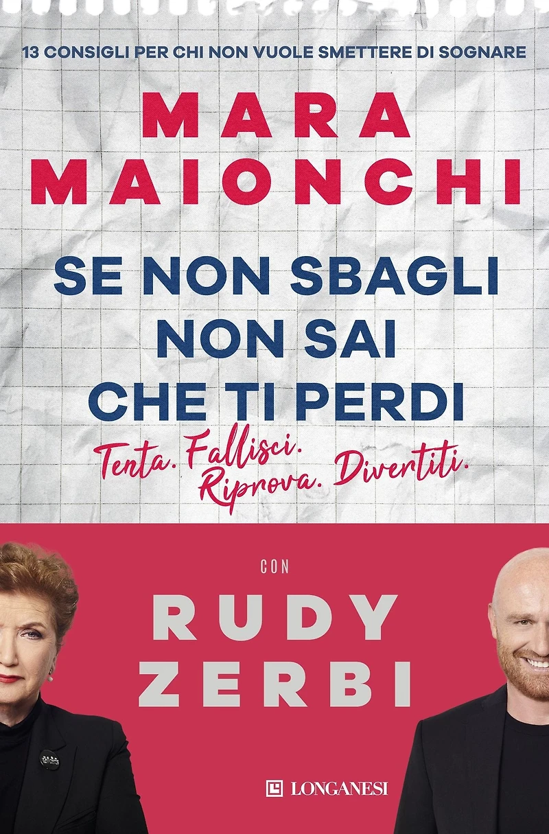 Se non sbagli non sai che ti perdi: 13 consigli per chi non vuole smettere di sognare
