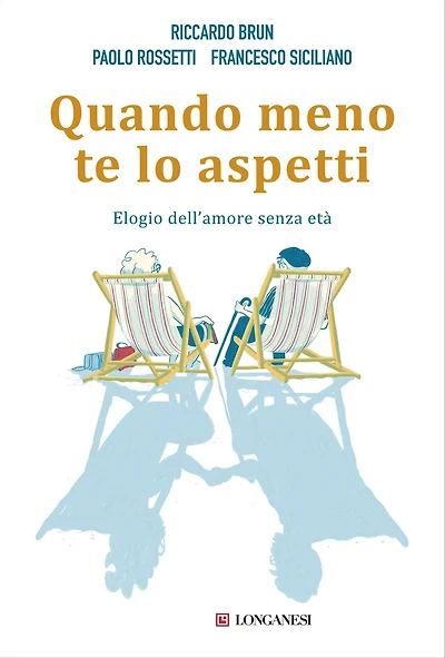 Quando meno te lo aspetti: Elogio dell'amore senza età