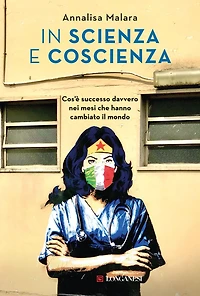 In scienza e coscienza: Cos'è successo davvero nei mesi che hanno cambiato il mondo