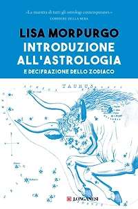 Introduzione all'astrologia: e decifrazione dello zodiaco