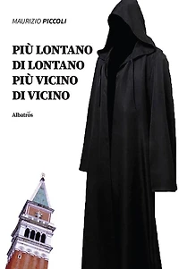 Più lontano di lontano, più vicino di vicino