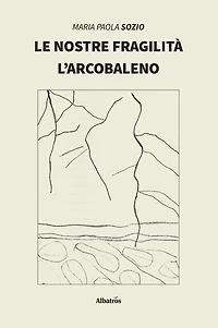 Le nostre fragilità - L'arcobaleno