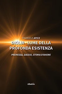 Diólia - lume della profonda esistenza