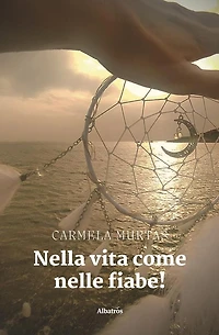 Nella vita come nelle fiabe!