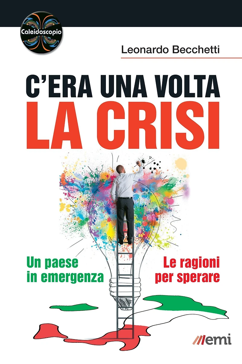 C'era una volta la crisi: Un paese in emergenza. Le ragioni per sperare