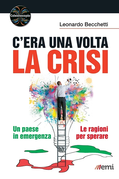 C'era una volta la crisi: Un paese in emergenza. Le ragioni per sperare