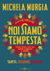 Noi siamo tempesta: Storie senza eroe che hanno cambiato il mondo