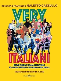 Very Italiani: Breve storia d'Italia attraverso 50 grandi persone che l'hanno resa unica