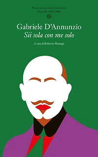 Sii sola con me solo: Poesie per giovani innamorati