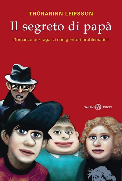 Il segreto di papà: Romanzo per ragazzi con genitori problematici!