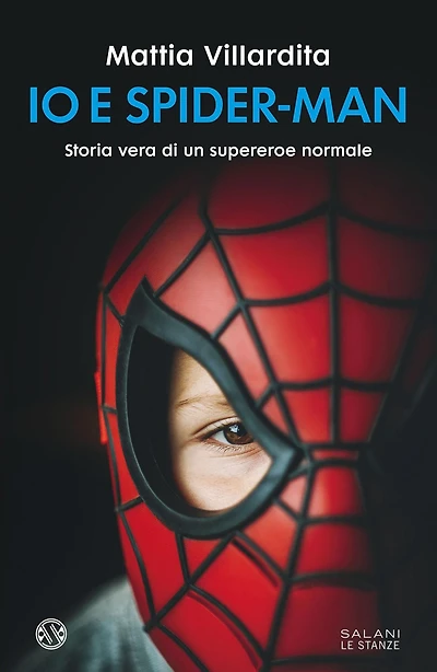 Io e Spider-Man: Storia vera di un supereroe normale