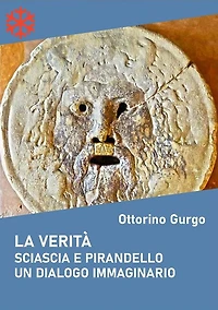 La verità. Sciascia e Pirandello. Un dialogo immaginario