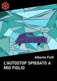 L'autostop spiegato a mio figlio