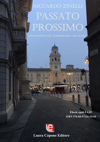 Passato prossimo: Un'indagine del Commissario Melegari