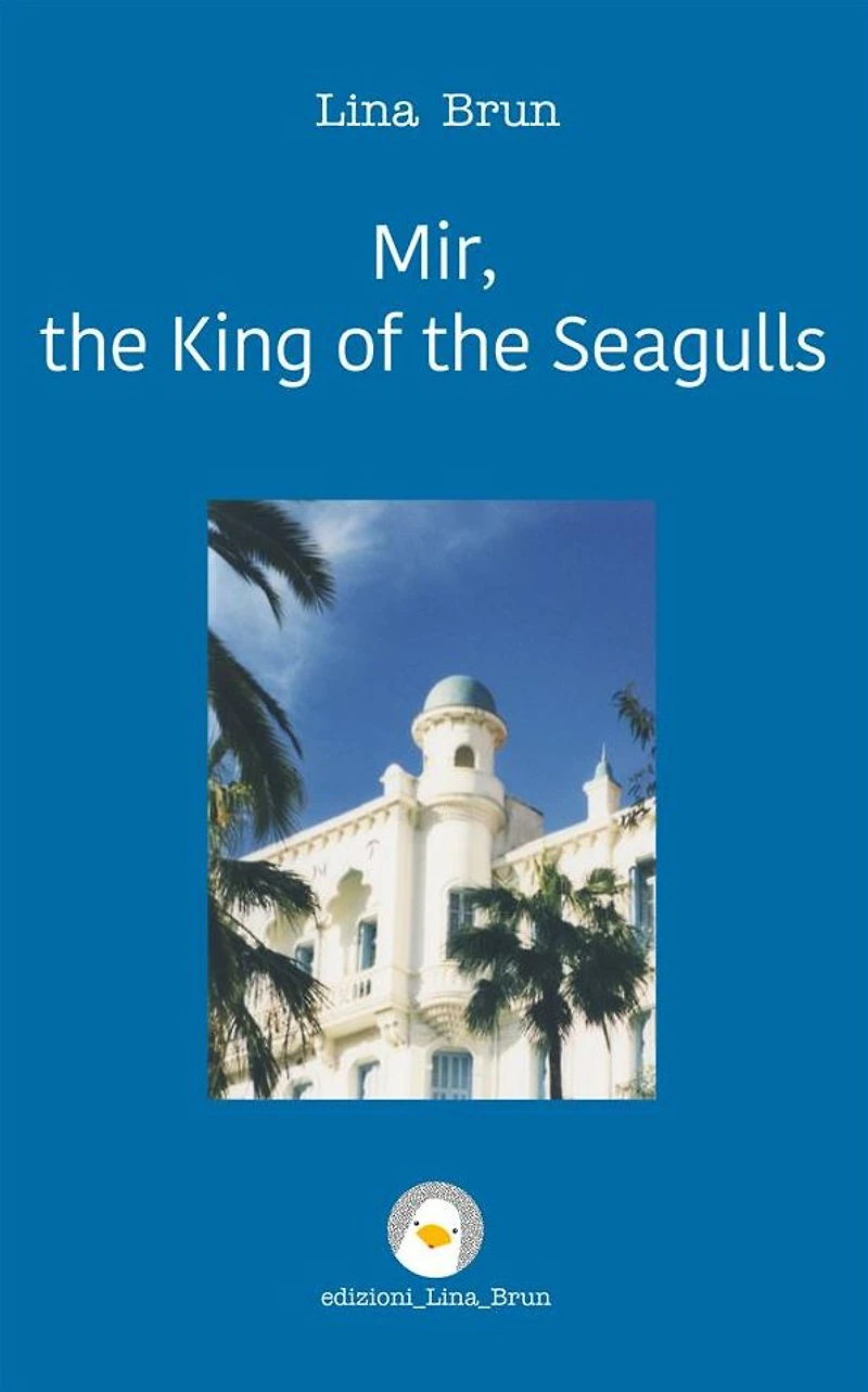 Mir, the King of the Seagulls