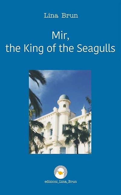 Mir, the King of the Seagulls