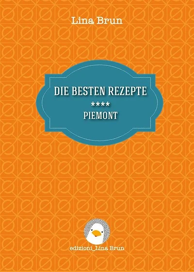 Die besten rezepte - Piemont