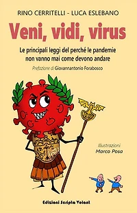 Veni, vidi, virus: Le principali leggi del perché le pandemie non vanno mai come devono andare