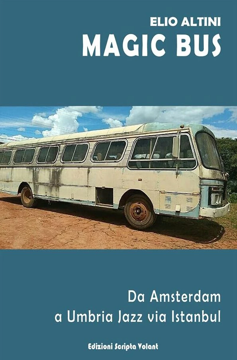 Magic Bus: Da Amsterdam a Umbria Jazz via Istanbul
