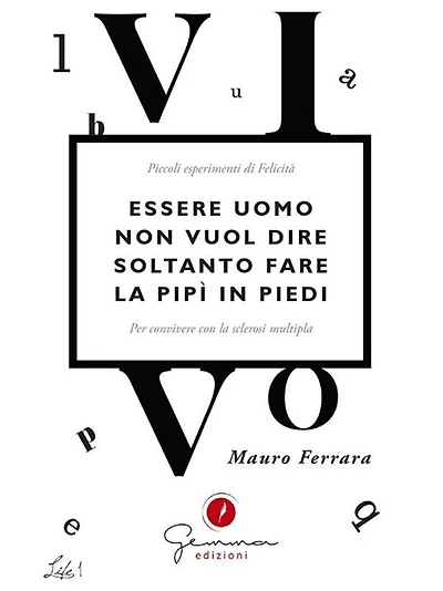 Essere uomo non vuol dire soltanto fare la pipì in piedi