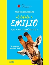 Il titolo è Emilio: Uno a cui accadono cose
