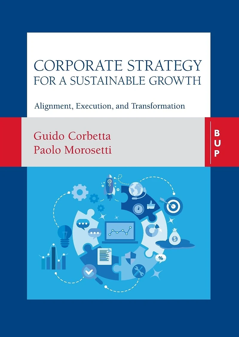 Corporate Strategy for a Sustainable Growth: Alignment, Execution, and Transformation