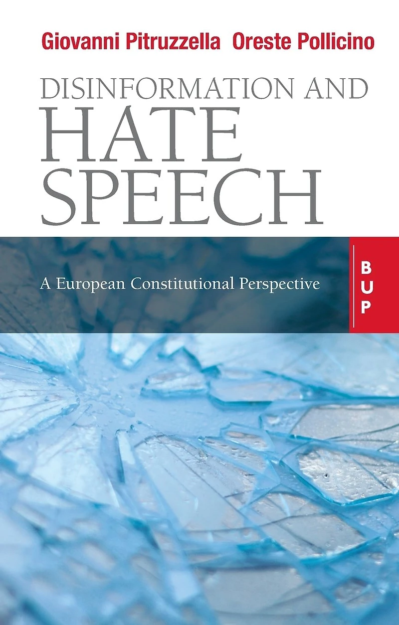 Disinformation and Hate Speech: A European Constitutional Perspective