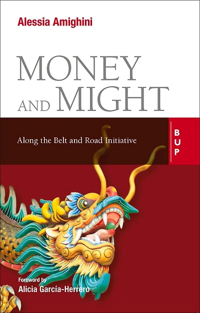 Money and Might: Along the Belt Road Initiative