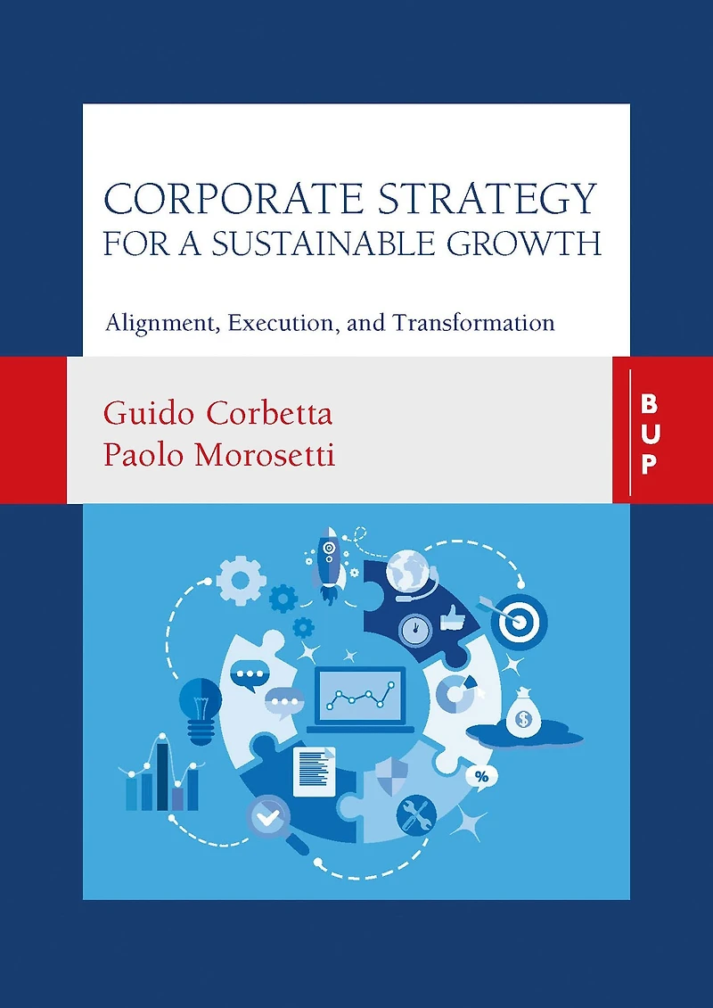 Corporate Strategy for a Sustainable Growth: Alignment, Execution, and Transformation