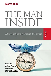 The Man Inside: A European Journey through Two Crises