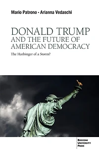 Donald Trump and The Future of American Democracy: Harbinger a Storm?