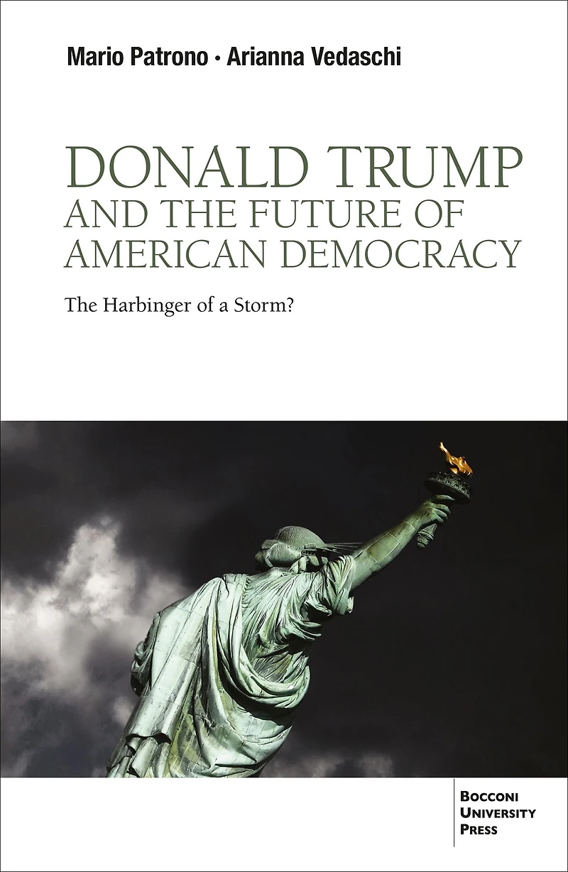 Donald Trump and The Future of American Democracy: Harbinger a Storm?
