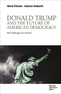 Donald Trump and The Future of American Democracy: Harbinger a Storm?