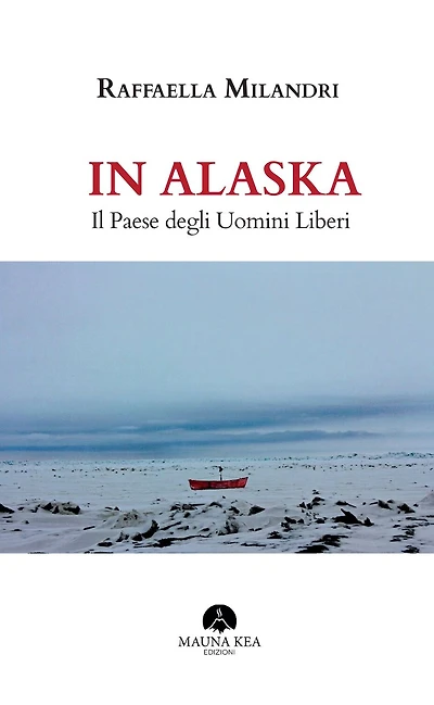 In Alaska: Il Paese degli Uomini Liberi