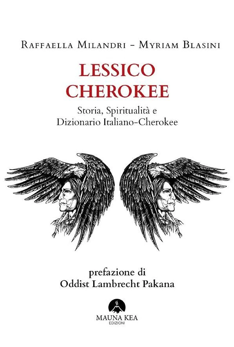 Lessico Cherokee: Storia, Spiritualità e Dizionario Italiano-Cherokee